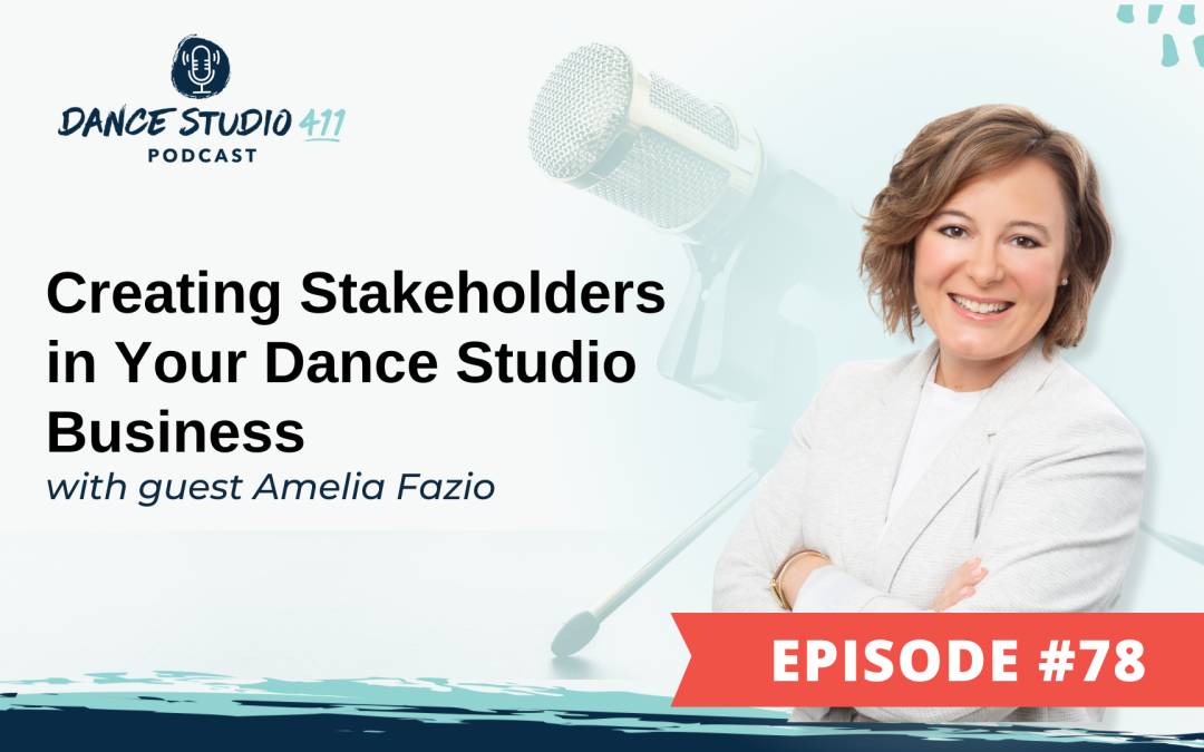 Creating Stakeholders in Your Dance Studio Business